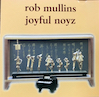 Rob Mullins Radio Hit
                  "She's Too Cool" from Joyful Noyz Album
                  1999