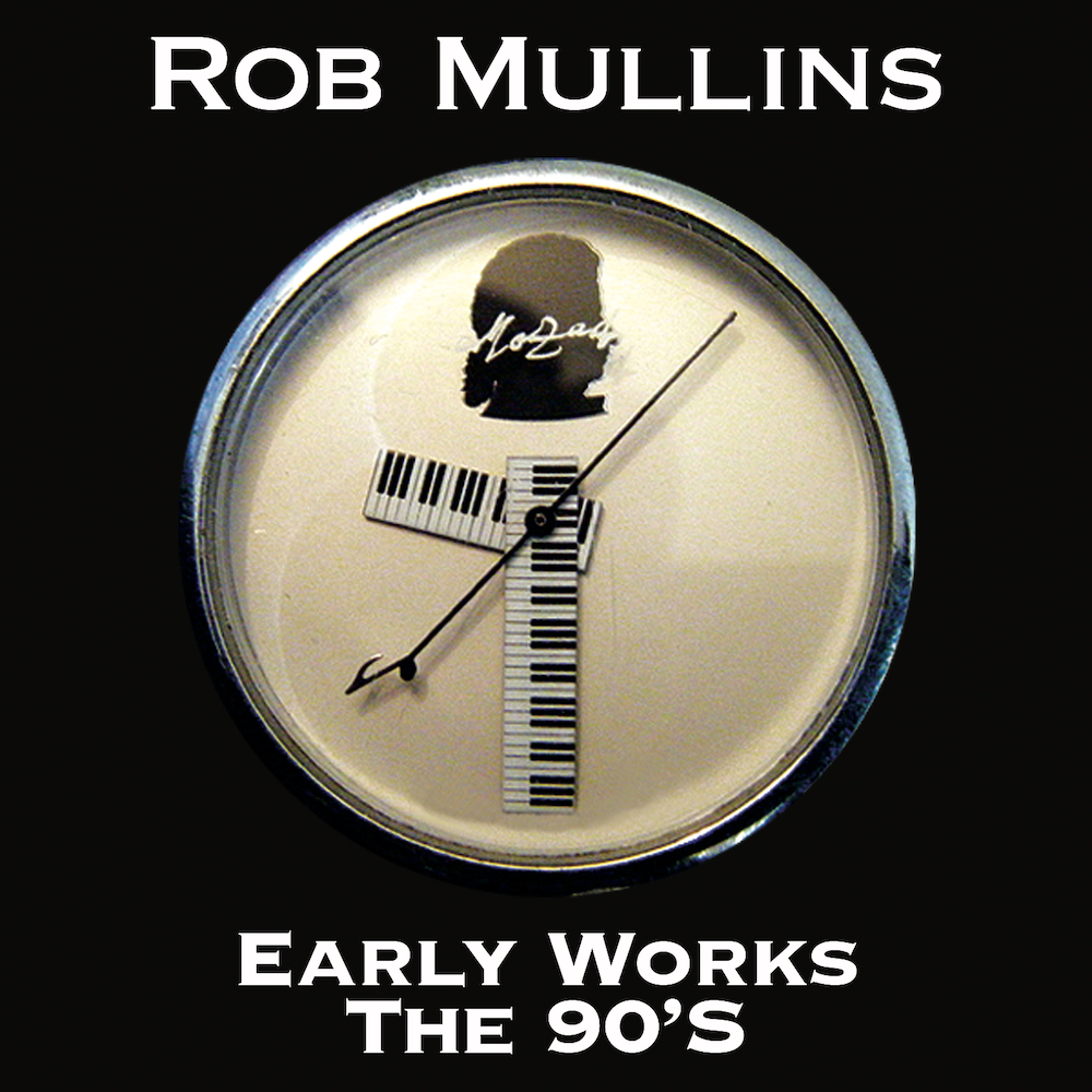 Rob Mullins Early Works: The 90's Tokyo Nights Jazz
              Fusion and Ballads
