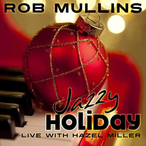 Hazel Miller
                  Denver's finest sings Holiday Music w Rob Mullins Live
                  at Dazzle Jazz Club